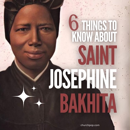 Saint Josephine Bakhita On February 8, the Catholic Church celebrates the life of Saint Josephine Bakhita, a Canossian Religious Sister, who was kidnapped and sold into slavery in Sudan.